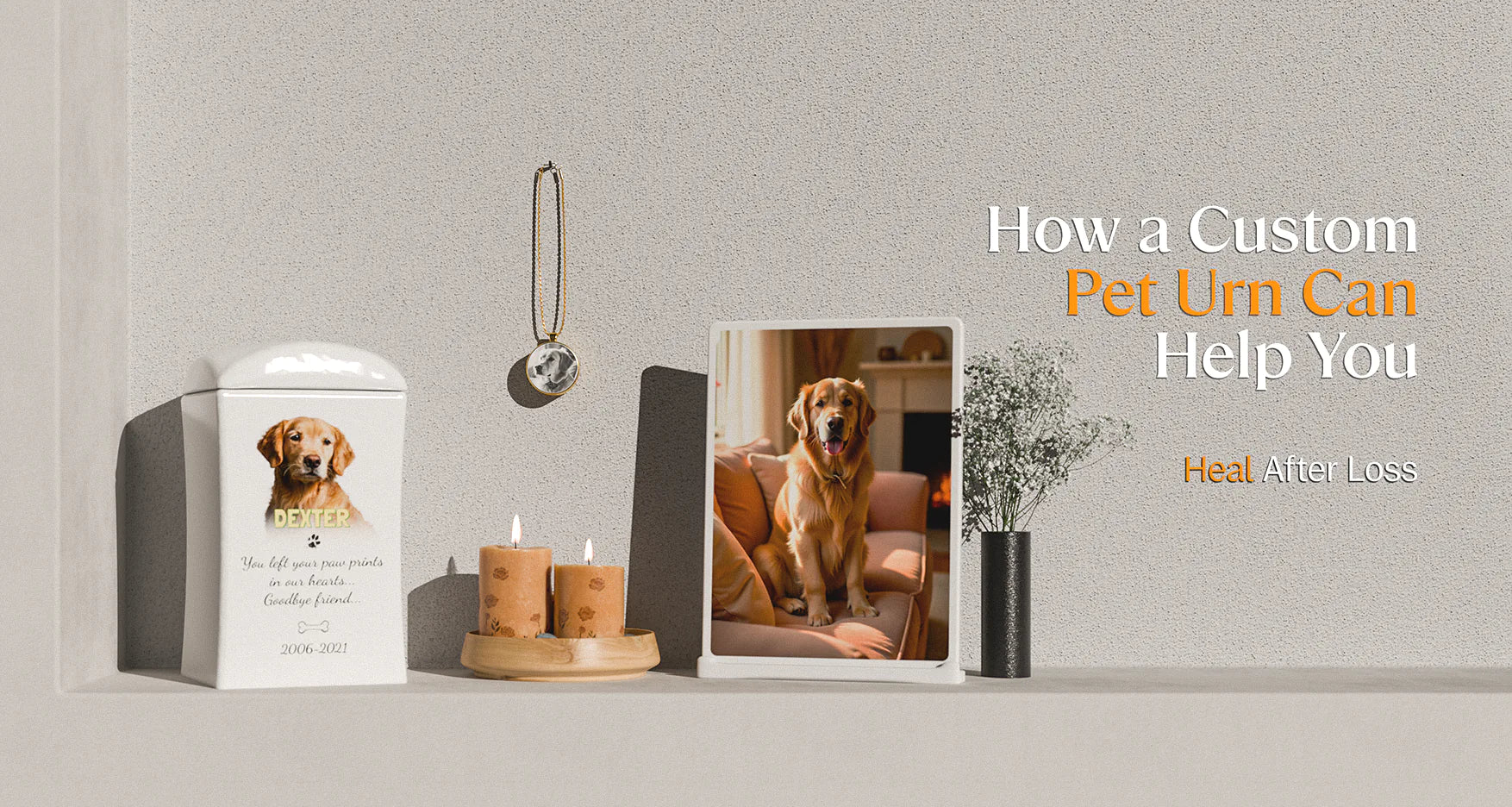 How a Custom Pet Urn Can Help You Heal After Loss